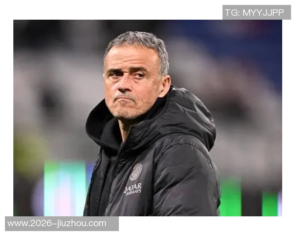 恩里克强调法甲征战需稳定与持续性我们团队正是这方面的专家