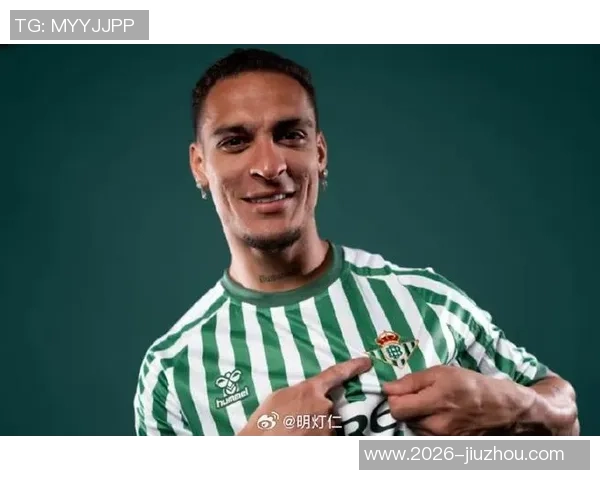 贝蒂斯总监揭秘签安东尼艰难历程曼联曾豪掷1亿引援 贝蒂斯总监揭秘签安东尼艰难历程曼联曾豪掷1亿引援